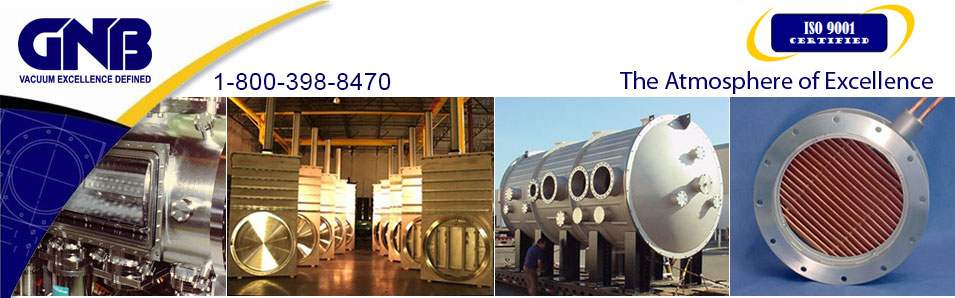 GNB has an over 40 year proven track record of manufacturing high quality, custom engineered vacuum solutions for the scientific, industrial, and research vacuum industry. As America's leading manufacturer of large vacuum chambers and valves, we also deliver a diverse range of high vacuum, and high temperature, products and services. 